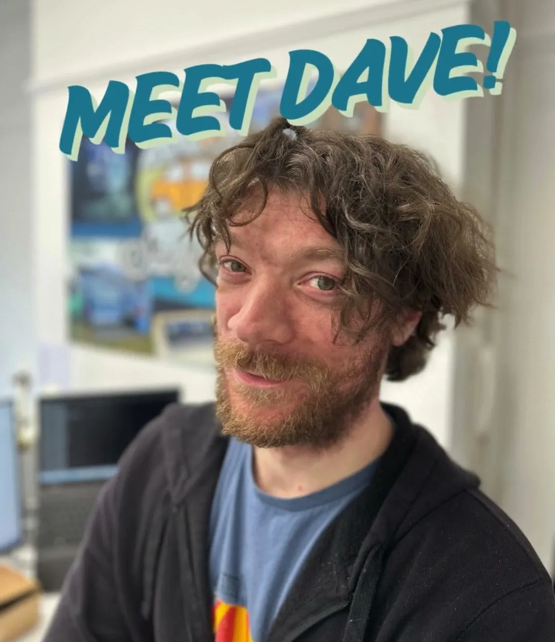 Dave smiling, under the words Meet Dave